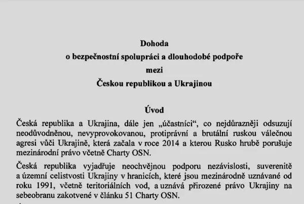 Соглашение о безопасности между Чехией и Украиной вызывает бурные дискуссии. Говорят немало чепухи
Соглашение о безопасности между Чехией и Украиной вызывает бурные дискуссии. Говорят немало чепухи